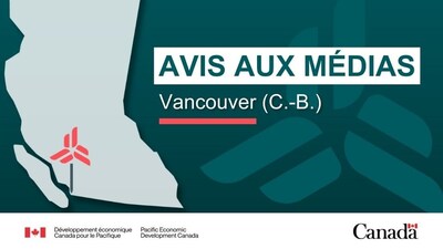 Avis aux médias - Le gouvernement du Canada annonce des investissements visant à renforcer le secteur technologique de la Colombie-Britannique et à aider les entreprises à croître