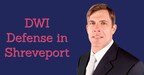 Shreveport DWI Lawyer