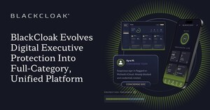 BlackCloak Evolves Digital Executive Protection Into Full-Category, Unified Platform