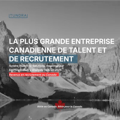 Tundra Technical Solutions est désignée comme la plus grande société canadienne de recrutement et placement de personnel