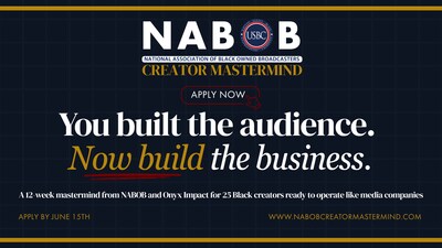 NABOB and Onyx Impact Launch Creator Mastermind to Build Scalable Black-Owned Media Businesses