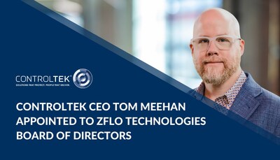CONTROLTEK CEO Tom Meehan Appointed to ZFLO Technologies Board of Directors, Supports RFID Innovation Through Strategic Collaboration