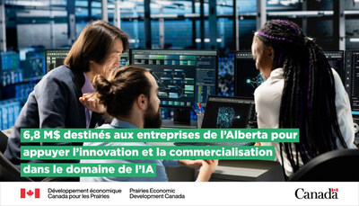 Le gouvernement du Canada annonce son soutien à l'innovation et à la commercialisation en intelligence artificielle en Alberta
