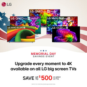LG TURNS UP THE SAVINGS THIS MEMORIAL DAY ACROSS HOME APPLIANCES AND ENTERTAINMENT PRODUCTS