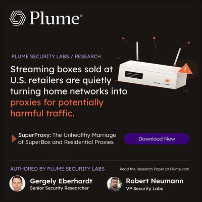 newswire.ca - Plume Security Labs Exposes Hidden Proxy Network Inside SuperBox Streaming Devices that Route Potentially Harmful Traffic over Home Networks