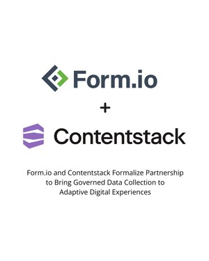 Form.io and Contentstack Formalize Partnership to Bring Governed Data Collection to Adaptive Digital Experiences