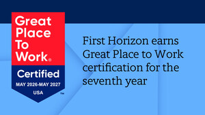 First Horizon Recognized as Great Place to Work-Certified™ for the Seventh Time