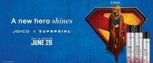 A NEW HERO SHINES BRIGHT AS JOICO PARTNERS WITH DC STUDIOS' SUPERGIRL