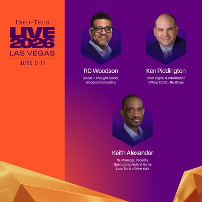 Info-Tech LIVE 2026 in Las Vegas will feature Speakers Bureau sessions led by RC Woodson, Ken Piddington, and Keith Alexander, who will share peer-led perspectives on IT leadership, business outcomes, AI adoption, and security readiness. (CNW Group/Info-Tech Research Group)