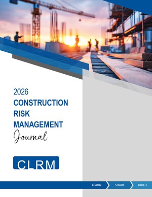 CLRM Releases Eighth Annual Journal Exploring the Practical Realities of Construction Risk Management
