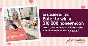 Noodles &amp; Company Says "I Do" to Weddings with New Catering Offerings, a $10K Honeymoon Giveaway, and a Real-Life Creator Love Story