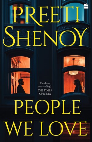 Harper Collins Publishers India is Delighted to Announce the Recent Publication of 'People We Love' by Preeti Shenoy