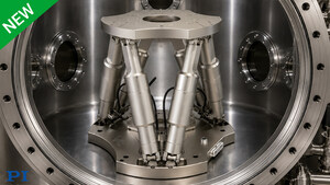 Vacuum-Compatible High Load Hexapod, New from PI