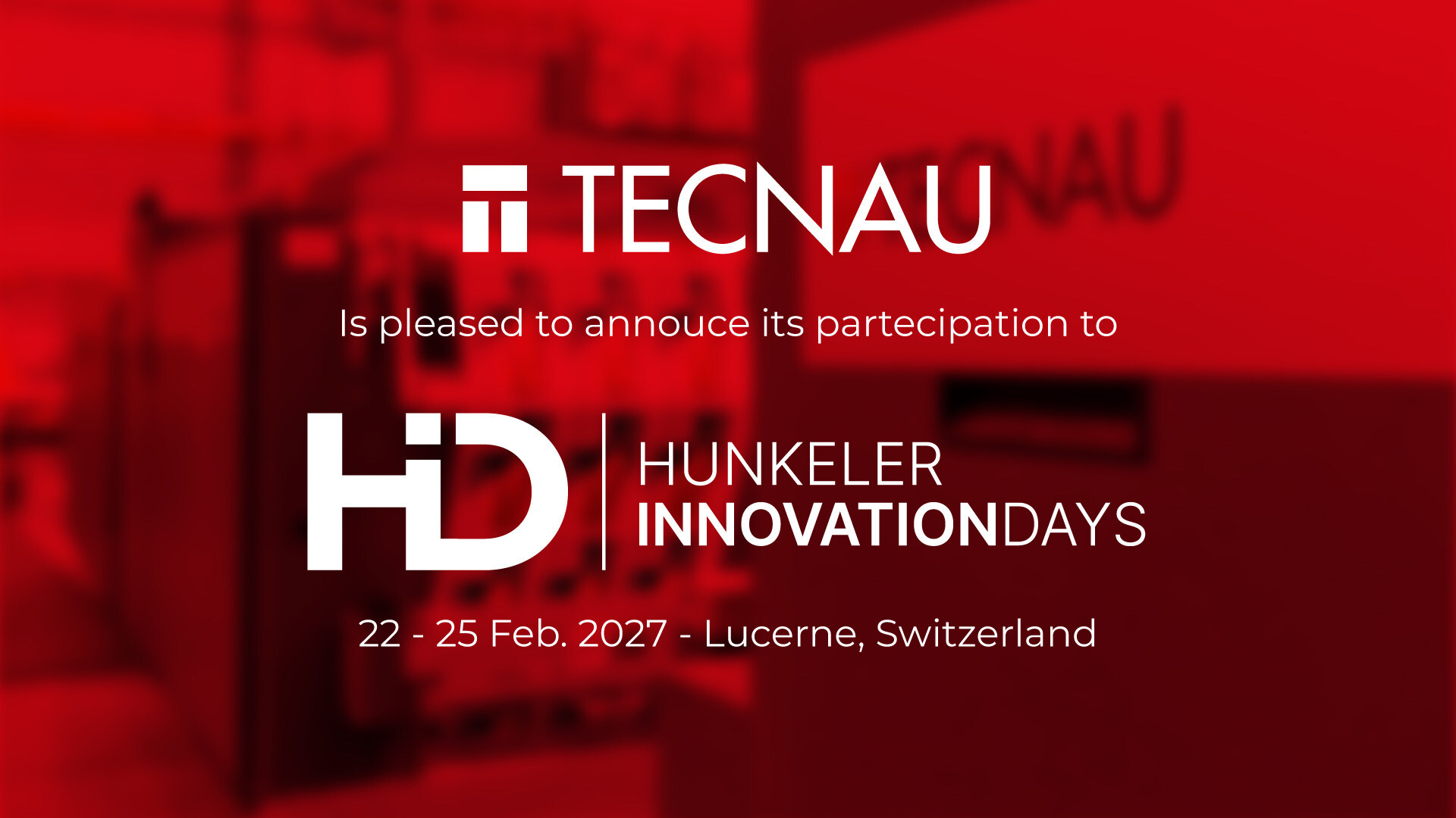 TECNAU TO PARTICIPATE IN HUNKELER INNOVATIONDAYS 2027