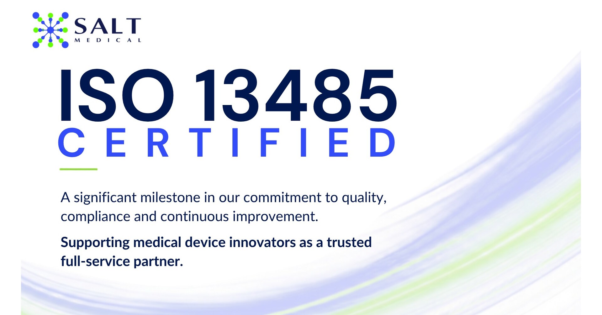Salt Medical erhält die Zertifizierung nach ISO 13485 und festigt damit seine Position als Full-Lifecycle-Partner für Medizinproduktehersteller