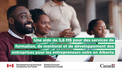 Le gouvernement du Canada investit 5,6 millions de dollars afin de soutenir des entrepreurs noirs en Alberta
