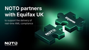 NOTO partners with Equifax UK to support the delivery of real-time AML compliance