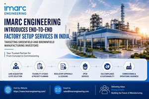 IMARC Engineering Introduces End-to-End Factory Setup Services in India, Targeting Greenfield and Brownfield Manufacturing Investors