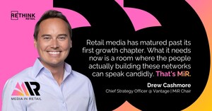 RETHINK Retail Launches Media in Retail (MiR) Network to Help Elevate Next Generation Voices and the Craft of Commerce Media