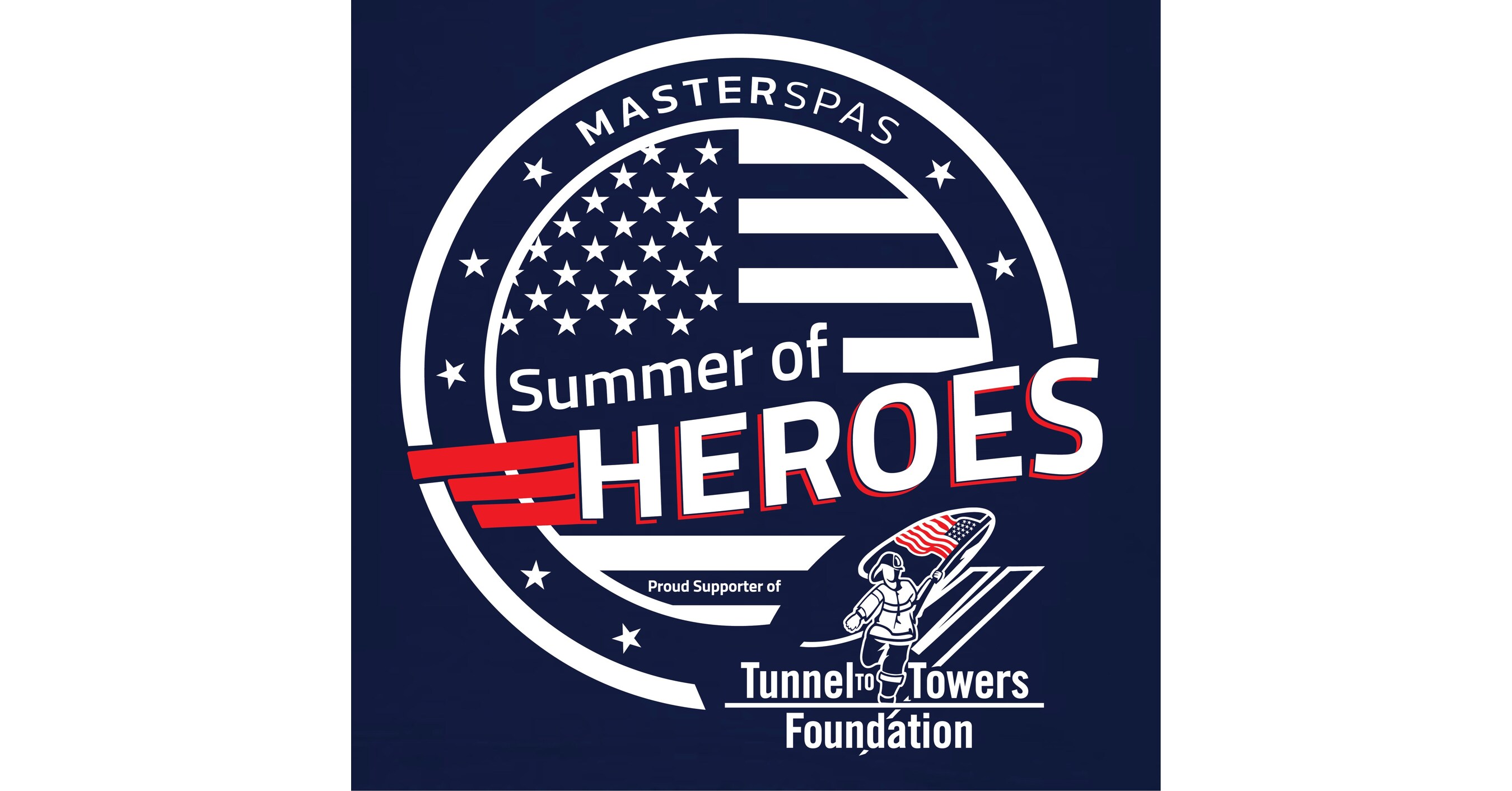 MasterSpas Launches Summer of Heroes Campaign to Support Tunnel to Towers