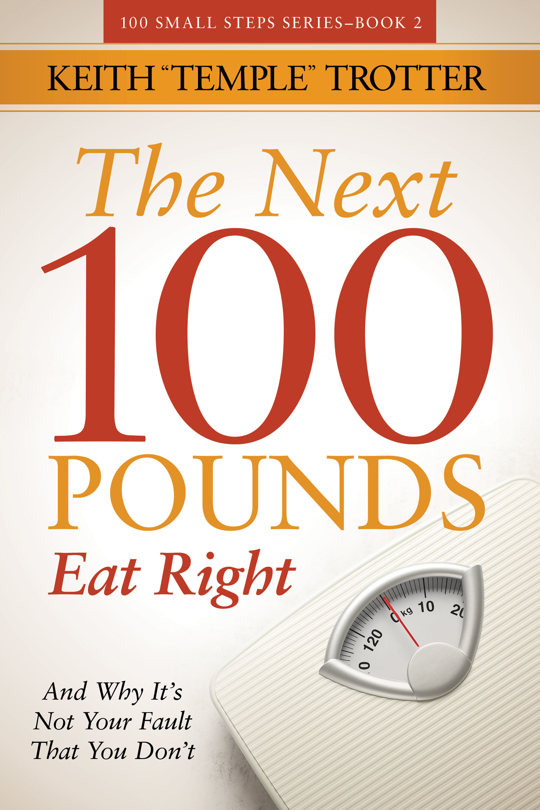Keith "Temple" Trotter Releases "The Next 100 Pounds" With Morgan James Publishing This August