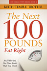 Keith “Temple” Trotter Releases “The Next 100 Pounds” With Morgan James Publishing This August