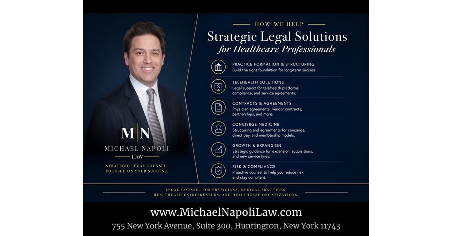 The Business of Medicine: Michael J. Napoli, Jr. Launches New Firm to Help Healthcare Professionals Navigate the Legal Side of Modern Medicine