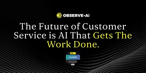 Observe.AI VoiceAI is recognized as a Leader in the CMP Prism for Conversational AI and IVR systems. The future of CX belongs to AI that delivers natural conversations, earns trust, and completes the work. Observe.AI VoiceAI is recognized as a Leader in the CMP Prism for Conversational AI and IVR systems. The future of CX belongs to AI that delivers natural conversations, earns trust, and completes the work.