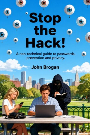 New Book "Stop the Hack!" Helps Anyone Improve Their Security Online and Off - Especially Seniors