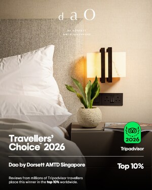 Dao by Dorsett AMTD Singapore Honoured with Tripadvisor Travellers' Choice 2026, Recognised Among the Top 10% of Properties Worldwide