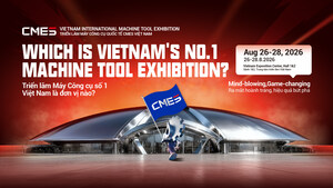 CMES Vietnam 2026: Triển lãm máy công cụ chuyên ngành trở lại với quy mô gấp đôi - Chính thức mở cổng đăng ký tham quan!