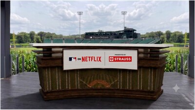 STRAUSS STEPS UP TO THE PLATE AS PRESENTING SPONSOR OF NETFLIX’S MLB AT FIELD OF DREAMS PREGAME AND POSTGAME COVERAGE