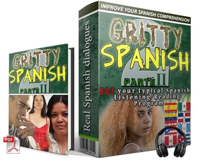Gritty Spanish Parte II