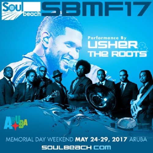 17th Annual Soul Beach Music Festival Hosted by Aruba Announces Superstar Headliner Usher and The Roots