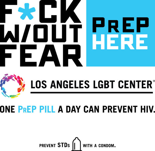 F Without Fear is Message of New Los Angeles LGBT Center Campaign to Reduce HIV Infection Rate by