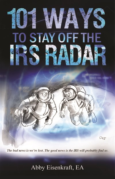 101 Ways to Stay Off the IRS Radar
