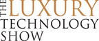 NY Luxury Technology Show to Host Exclusive Debuts