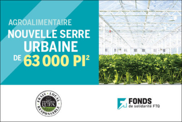 Encore plus de légumes frais toute l'année : Les Fermes Lufa inaugure sa troisième serre urbaine à Anjou - Le Fonds de solidarité FTQ investit 3 M$ pour la construction de la serre de 63 000 pi2