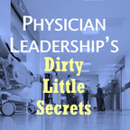 Physician Leadership's "Dirty Little Secrets" Video Training Now Available