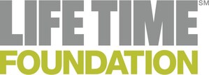 Life Time Foundation Commits to 'Get Kids Moving' with more than $600,000 in Grants to Nineteen Youth Organizations Across the Nation