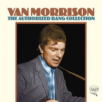 Legacy Recordings Set to Release Van Morrison - The Authorized Bang Collection on April 28, 2017