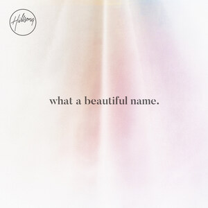 Hillsong Worship Celebrates The Arrival Of Powerful Single "What A Beautiful Name" At No. 1 With Track Tribute EP Release