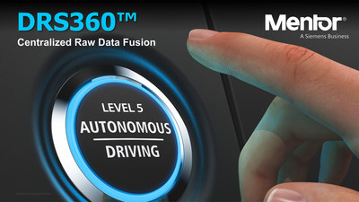 Mentor's New DRS360 Platform Enables Level 5 Autonomous Driving via Centralized Raw Data Fusion and Direct Real-Time Sensing