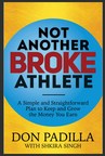 Why Do Rich Athletes Go Broke? Certified Financial Planner Don Padilla Knows Why - and Wants to Help
