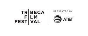 AT&amp;T to Award $1 Million Grant to Underrepresented Filmmaker at 2017 Tribeca Film Festival