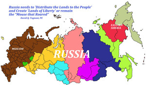 Russia Needs to 'Distribute the Lands to the People' and Create 'Lands of Liberty' or Remain the "Mouse that Roared," Says David Tognoni