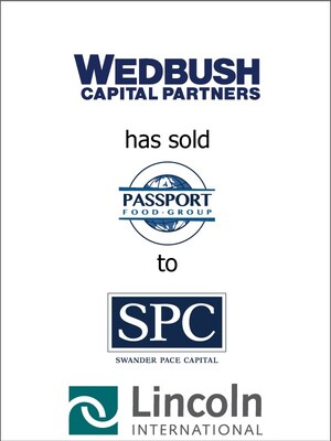 Lincoln International represents Wedbush Capital Partners and Management in the sale of Passport Food Group to Swander Pace Capital