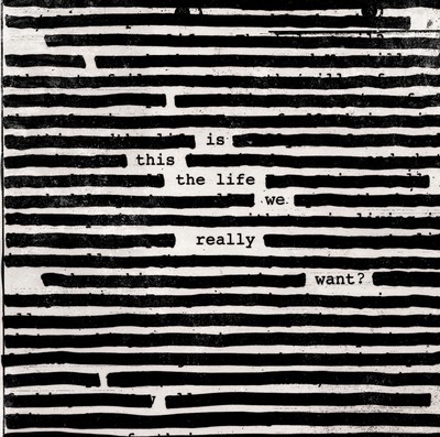 New Roger Waters Album Is This The Life We Really Want Set For Global Release Friday June 2 Sony Corporation Of America
