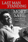 Legendary Comedian Mort Sahl Turns 90 With Publication Of New Biography By James Curtis