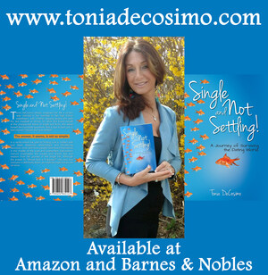 Tonia DeCosimo Releases Her New Book "Single And Not Settling: A Journey Of Surviving The Dating World"